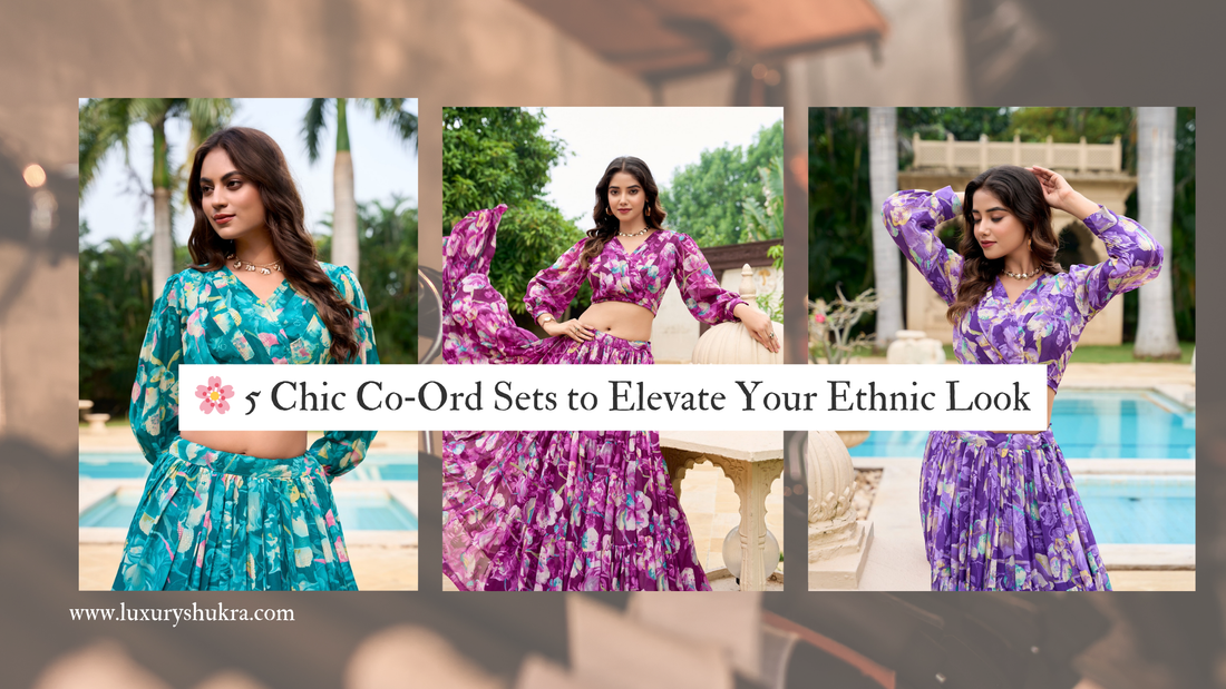 Chic Ethnic Co-Ord Sets for Women | Festive Wear – Luxury Shukra