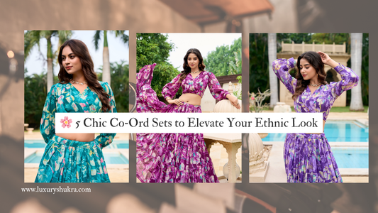 Chic Ethnic Co-Ord Sets for Women | Festive Wear – Luxury Shukra